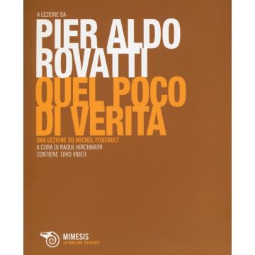 Quel poco di verità. Una lezione su Michel Foucault. Con DVD
