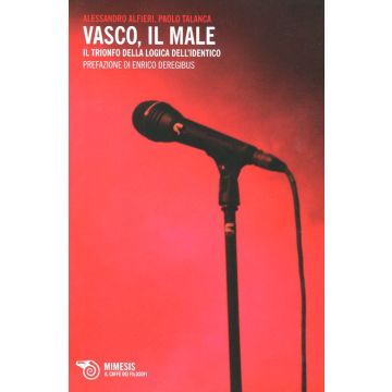 Vasco, il male. Il trionfo della logica dell'identico