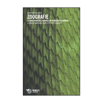 Zoografie. La questione dell'animale da Heidegger a Derrida