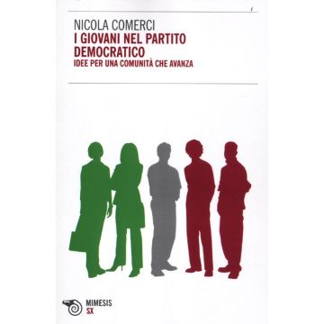 I giovani nel Partito Democratico. Idee per una comunità che avanza