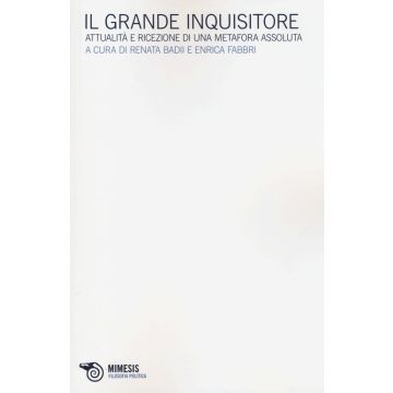 Il grande inquisitore. Attualità e ricezione di una metafora assoluta