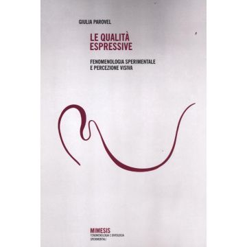 Le qualità espressive. Fenomenologia sperimentale e percezione visiva