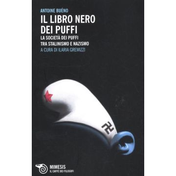 Il libro nero dei Puffi. La società dei Puffi tra stalinismo e nazismo