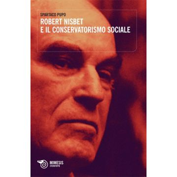 Robert Nisbet e il conservatorismo sociale