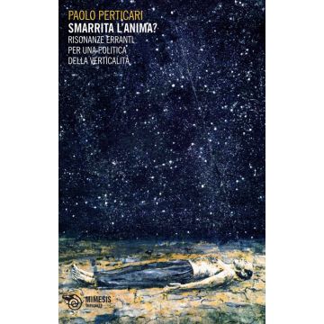 Smarrita l'anima? Risonanze erranti per una politica della verticalità