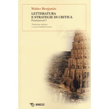 Letteratura e strategie di critica. Frammenti I