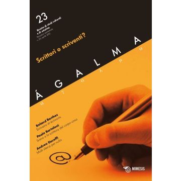 Ágalma. Vol. 23: Scrittori o scriventi?