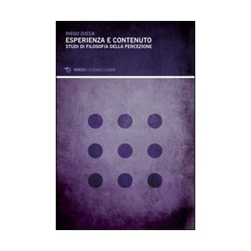 Esperienza e contenuto. Studi di filosofia della percezione