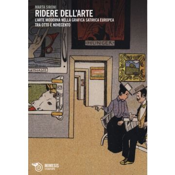 Ridere dell'arte. L'arte moderna nella grafica satirica europea tra Otto e Novecento