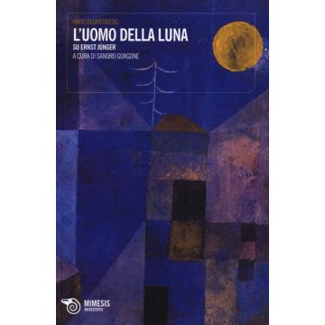 L'uomo della luna. Su Ernst Jünger
