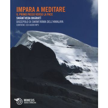 Impara a meditare. Il primo passo verso la pace. Con CD Audio