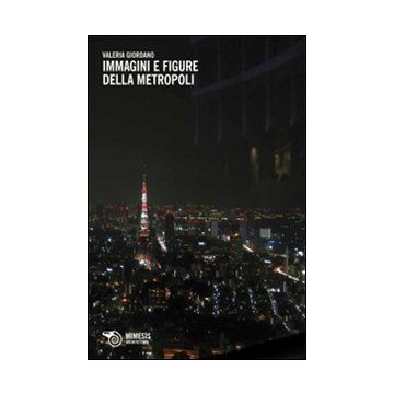 Immagini e figure della metropoli