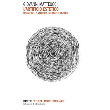 L'artificio estetico. Moda e bello naturale in Simmel e Adorno