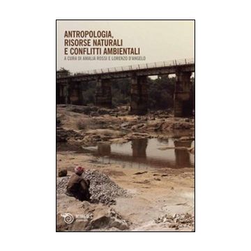 Antropologia, risorse naturali e conflitti ambientali
