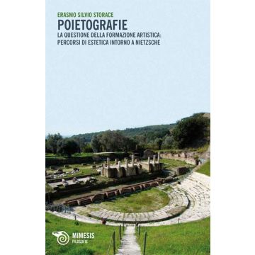 Poietografie. La questione della formazione artistica: percorsi di estetica intorno a Nietzsche