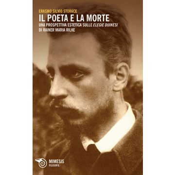 Il poeta e la morte. Una prospettiva estetica sulle elegie duinesi di Rainer Maria Rilke