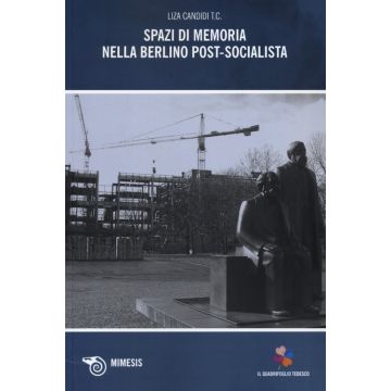 Spazi di memoria nella Berlino post-socialista