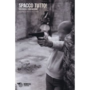 Spacco tutto! Violenza e educazione