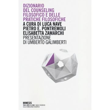 Dizionario del counseling filosofico e della pratiche filosofiche