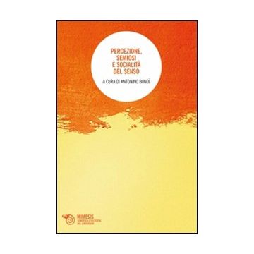Percezione, semiosi e socialità del senso