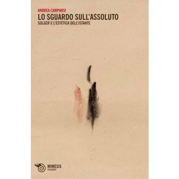 Lo sguardo sull'assoluto. Solger e l'estetica dell'istante