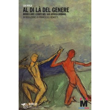 Al di là del genere. Modellare i corpi nel Sud Africa urbano