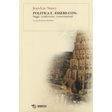 Politica e «essere con». Saggi, conferenze, conversazioni