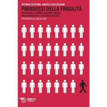 Paradossi della fragilità. Critica della normalizzazione sociale tra neuroscienze e filosofia politica