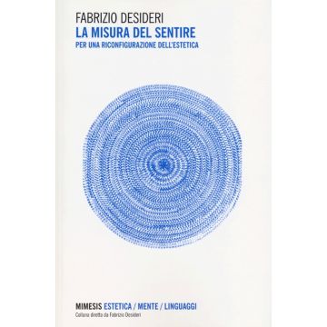 La misura del sentire. Per una riconfigurazione dell'estetica