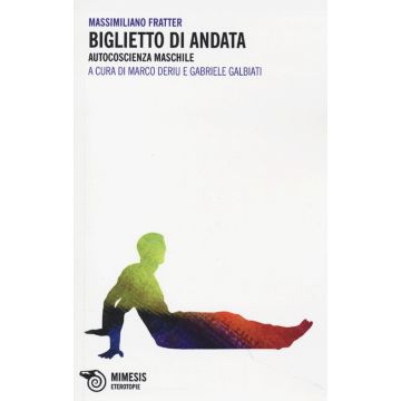 Biglietto di andata. Autocoscienza maschile