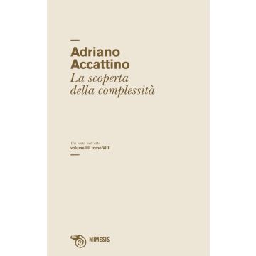 Un salto nell'alto. Vol. 3/8: La scoperta della complessità