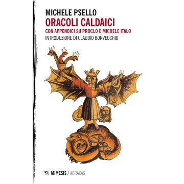 Oracoli caldaici. Con appendici su Prucio e Michele Italo