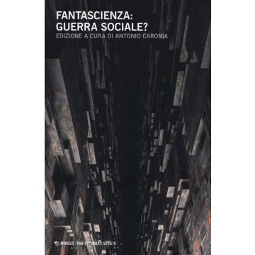 Fantascienza: guerra sociale?
