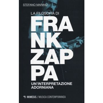 La filosofia di Frank Zappa. Un'interpretazione adorniana