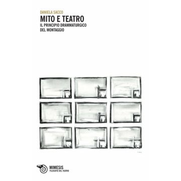 Mito e teatro. Il principio drammaturgico del montaggio
