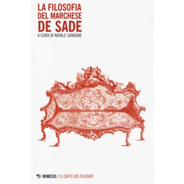 La filosofia del marchese De Sade