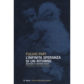 L'infinita speranza di un ritorno. Sentieri di Antonia Pozzi