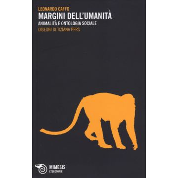 Margini dell'umanità. Animalità e ontologia sociale