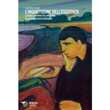 L'inquietudine dell'esistenza. Le radici luterane dell'ontologia della vita di Martin Heidegger