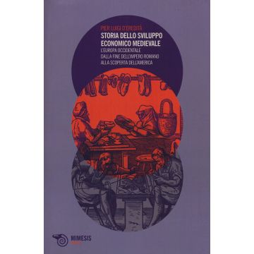 Storia dello sviluppo economico medievale. L'Europa occidentale dalla fine dell'Impero Romano alla scoperta dell'America