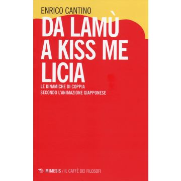 Da Lamù a Kiss me Licia. Le dinamiche di coppia secondo l'animazione giapponese