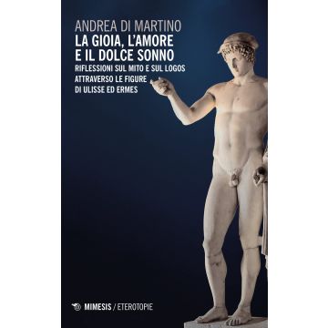 La gioia, l'amore e il dolce sonno. Riflessioni sul mito e sul logos attraverso le figure di Ulisse ed Ermes