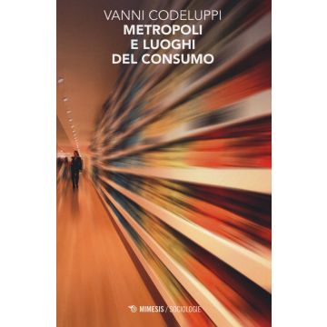 Metropoli e luoghi del consumo