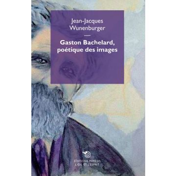 Gaston Bachelard, poetique des images