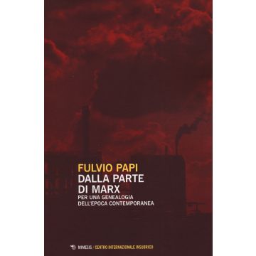 Dalla parte di Marx. Per una genealogia dell'epoca contemporanea