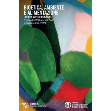 Bioetica, ambiente e alimentazione. Per una nuova discussione