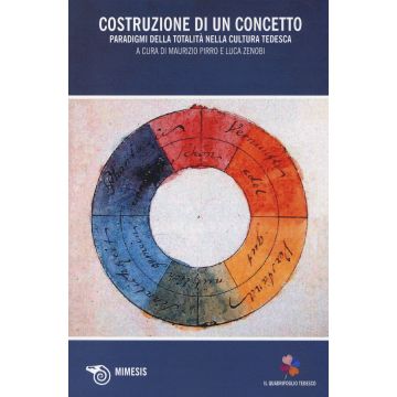 Costruzione di un concetto. Paradigmi della totalità nella cultura tedesca