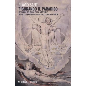 «Figurando il paradiso»: metafora religiosa e vita materiale dalle origini a Dante