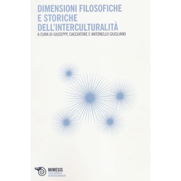 Dimensioni filosofiche e storiche dell'interculturalità