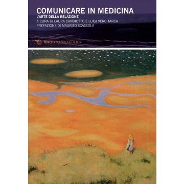 Comunicare in medicina. L'arte della relazione